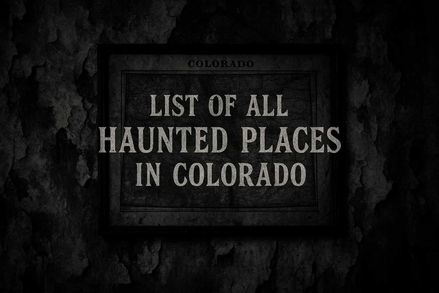 list of all haunted places in Colorado