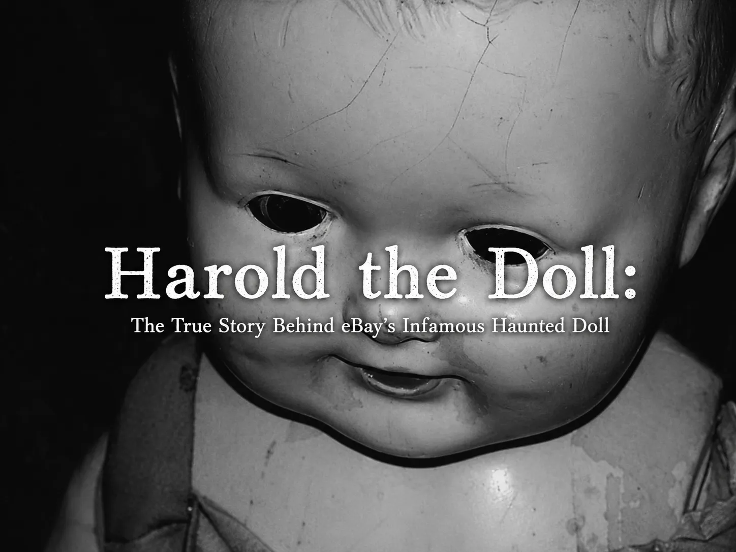 Harold the Doll: The True Story Behind eBay’s Most Infamous Haunted Doll